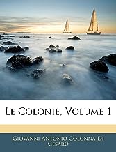 Le Colonie, Volume 1