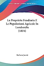 La Proprietafondiaria E Le Popolazioni Agricole in Lombardia (1854)
