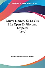 Nuove Ricerche Su La Vita E Le Opere Di Giacomo Leopardi (1893)