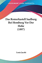 Das Romerkastell Saalburg Bei Homburg Vor Der Hohe (1897)