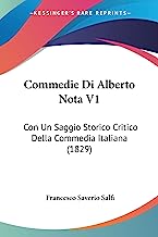 Commedie Di Alberto Nota V1: Con Un Saggio Storico Critico Della Commedia Italiana (1829)
