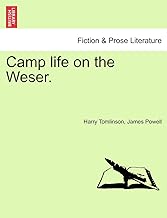 Tomlinson, H: Camp life on the Weser.