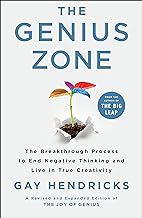 The Genius Zone: The Breakthrough Process to End Negative Thinking and Live in True Creativity