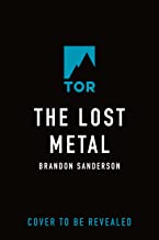 The Lost Metal: A Mistborn Novel: 7