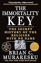 The Immortality Key: The Secret History of the Religion With No Name