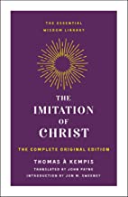 The Imitation of Christ: The Complete Original Edition