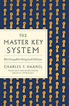Master Key System: The Complete Original Edition: The Complete Original Edition: Includes the Bonus Book Mental Chemistry