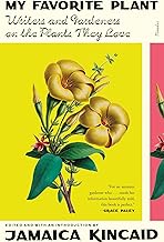 My Favorite Plant: Writers and Gardeners on the Plants They Love