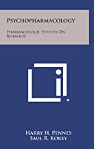 Psychopharmacology: Pharmacologic Effects on Behavior