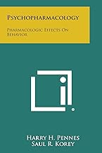 Psychopharmacology: Pharmacologic Effects on Behavior