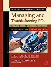 Mike Meyers Comptia A+ Guide to Managing and Troubleshooting Pcs Lab Manual, Exams 220-1101 & 220-1102