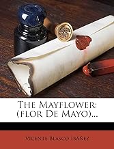 The Mayflower: (Flor de Mayo)...
