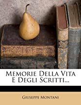 Memorie Della Vita E Degli Scritti...