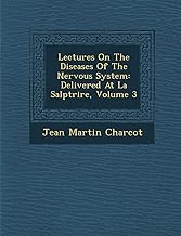 Lectures on the Diseases of the Nervous System: Delivered at La Salp Tri Re, Volume 3