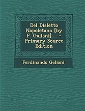 del Dialetto Napoletano [By F. Galiani].... - Primary Source Edition
