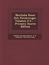 Nordiska Resor Och Forskningar, Volumes 3-4...