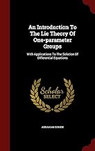 An Introduction to the Lie Theory of One-Parameter Groups: With Applications to the Solution of Differential Equations