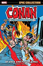 Conan the Barbarian Epic Collection 5: The Original Marvel Years - Of Once and Future Kings
