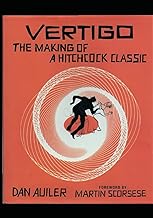 Vertigo: The Making of a Hitchcock Classic: 25th Anniversary Edition