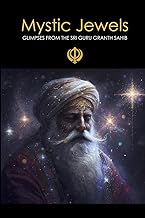 Mystic Jewels: Glimpses From the Sri Guru Granth Sahib