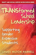 Transformed School Leadership: Supporting Gender Expansive Students: 0