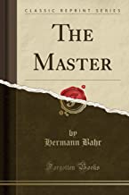 Bahr, H: Master (Classic Reprint)