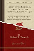 Report of the Richmond, Indiana, Survey for Vocational Education, 1916, Vol. 3 of 15: Conducted Co-Operatively by the Indiana State Board of ... and Indiana University (Classic Reprint)