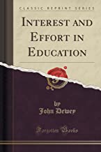 Interest and Effort in Education (Classic Reprint)