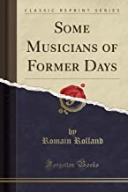 Some Musicians of Former Days (Classic Reprint)