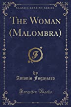 The Woman (Malombra) (Classic Reprint)