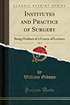 Gibson, W: Institutes and Practice of Surgery, Vol. 2