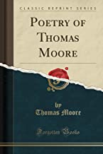 Poetry of Thomas Moore (Classic Reprint)