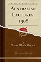 Australian Lectures, 1908 (Classic Reprint)