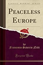 Peaceless Europe (Classic Reprint)