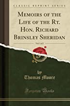 Memoirs of the Life of the Rt. Hon. Richard Brinsley Sheridan, Vol. 1 of 2 (Classic Reprint)