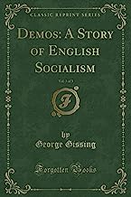 Demos: A Story of English Socialism, Vol. 3 of 3 (Classic Reprint)