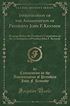 Kennedy, C: Investigation of the Assassination of President