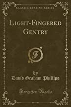 Light-Fingered Gentry (Classic Reprint)