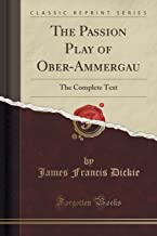 Dickie, J: Passion Play of Ober-Ammergau