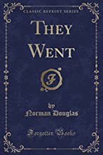They Went (Classic Reprint)
