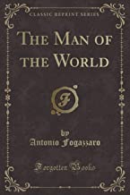 The Man of the World (Classic Reprint)