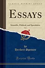 Essays, Vol. 1: Scientific, Political, and Speculative (Classic Reprint)