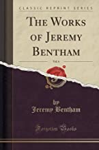 The Works of Jeremy Bentham, Vol. 6 (Classic Reprint)