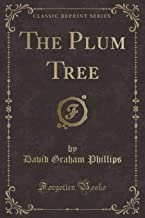 The Plum Tree (Classic Reprint)