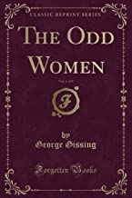 The Odd Women, Vol. 1 of 3 (Classic Reprint)