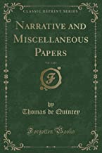Narrative and Miscellaneous Papers, Vol. 1 of 2 (Classic Reprint)