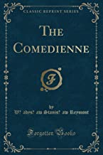 The Comedienne (Classic Reprint)