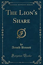 The Lion's Share (Classic Reprint)