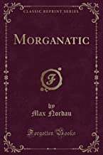 Morganatic (Classic Reprint)