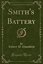 Smith's Battery (Classic Reprint)